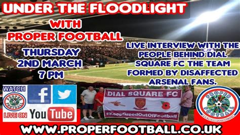 Dial Square FC ‘Under The Floodlight’ with Proper Football Live.