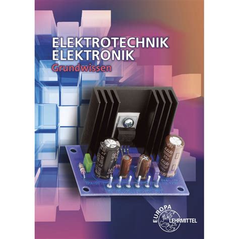 Elektrotechnik Elektronik Grundwissen Feltron Zeissler