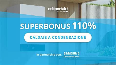 Edilportale Webinar Superbonus Per Le Caldaie A Condensazione