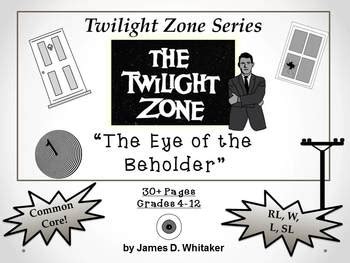 Eye of the Beholder Twilight Zone Unit Resource Common Core by James ...