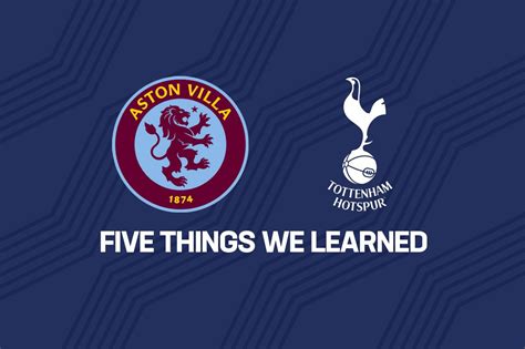 Five Things We Learned From Tottenham S Win Over Aston Villa