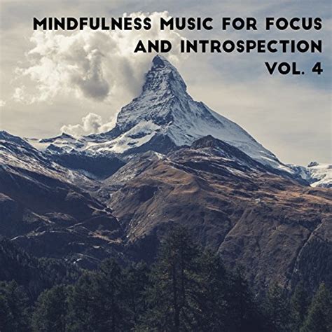 Play Mindfulness Music For Focus And Introspection Vol Mindfulness