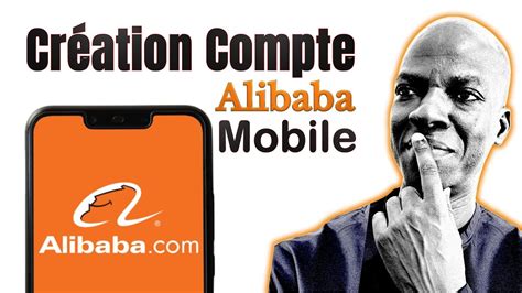 Comment télécharger et Créer un Compte Alibaba sur l application Mobile