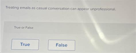 Solved Treating emails as casual conversation can appear | Chegg.com
