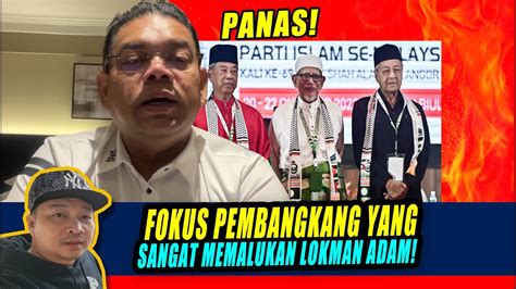 Gempak Fokus Pembangkang Yang Sangat Memalukan Lokman Adam Balun Kaw