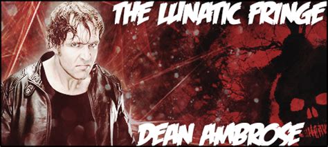 Lunatic Fringe Dean Ambrose By Ambraige On Deviantart