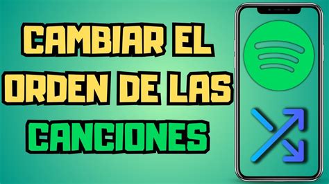 Como CAMBIAR El ORDEN De Las CANCIONES En SPOTIFY YouTube