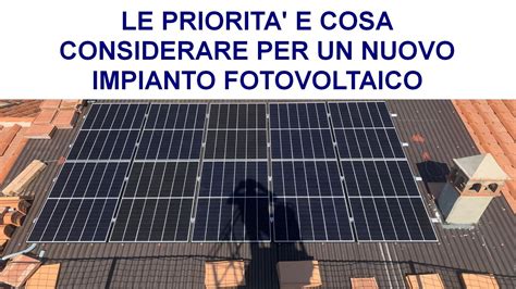 Le Priorit Per Un Nuovo Impianto Fotovoltaico E Cosa Considerare Per