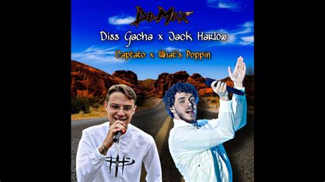 DeMax Captato Mashup Diss Gacha X Jack Harlow YouTube