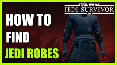 How To Get The Jedi Robes In Jedi Survivor Best Method Youtube