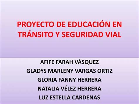 PPT PROYECTO DE EDUCACIÓN EN TRÁNSITO Y SEGURIDAD VIAL PowerPoint