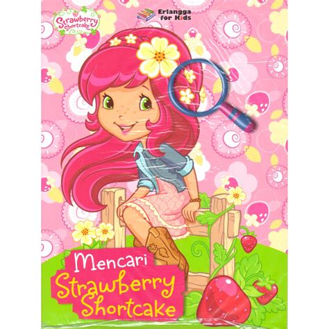 Jual Buku Anak STRAWBERRY SHORTCAKE Mencari Strawberry Shortcake