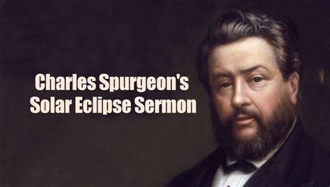 Charles Spurgeon’s Solar Eclipse Sermon | The PostBarthian