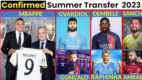 All Confirmed Transfers News Today Summer Mbappe To Madrid