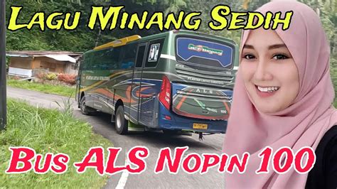 Lagu Minang Detik Detik Bus ALS Nopin 100 Melintasi Lintas Extrim