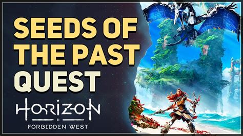 Seeds Of The Past Horizon Forbidden West Youtube