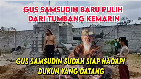 GUS SAMSUDIN BERSIAP HADAPI DUKUN YANG IKUT SAYEMBARA YouTube