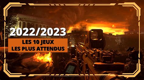 Top 10 Des Jeux Les Plus Attendus 2022 2023 YouTube