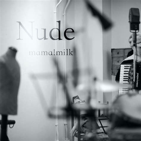 Nude Album By Mama Milk Spotify