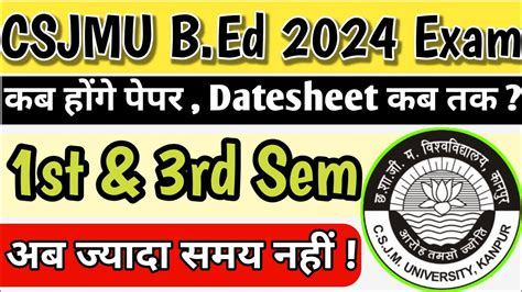 Csjmu Bed Third Semester Exam Latest News Today Csjmu Bed First