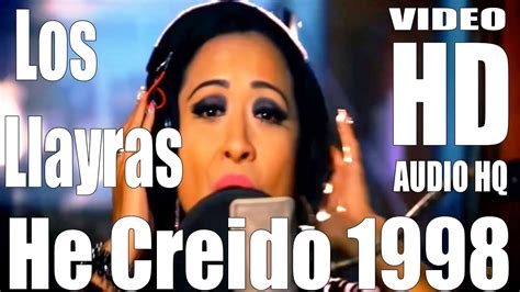 He Creido Los Llayras Full HD Audio HQ YouTube Music