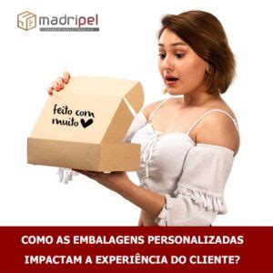 Como as embalagens personalizadas impactam a experiência do cliente