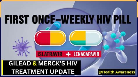 Breakthrough In Hiv Treatment Gilead And Merck Islatravir Lenacapavir