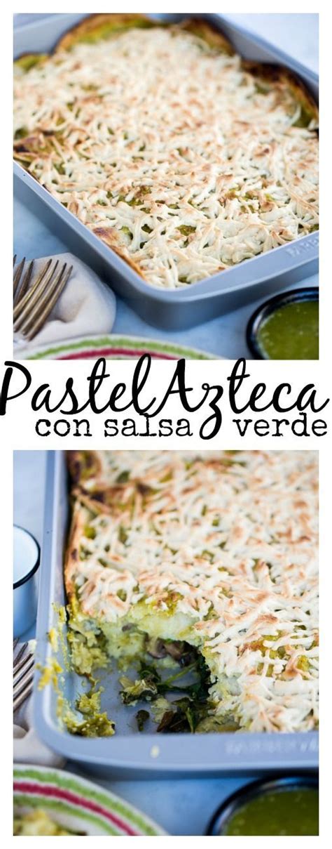 Pastel Azteca Mexicano Con Salsa Verde Y Relleno Vegetariano Receta