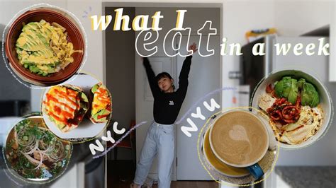 Nyc Ep8 What I Eat In A Week In Nyc And Nyu Meal Plan Youtube