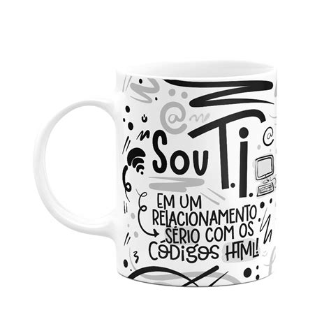 Caneca Profissões Sou Tecnologia Da Informaço