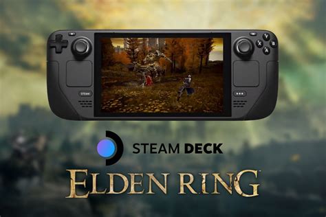 Thanks To Valve Elden Ring Is Better On The Steam Deck Than On Pc