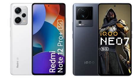 Iqoo Neo 7 5g Vs Redmi Note 12 Pro Plus Which Is Best Smartphone Under