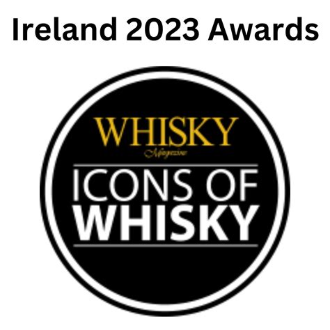 Icons Of Whisky Awards Ireland 2023 Irish Whiskey Usa