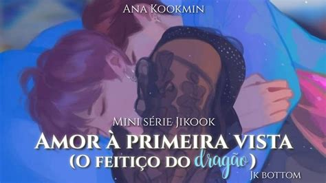 Mine S Rie Jikook Em Amor Primeira Vista O Feiti O Do Drag O