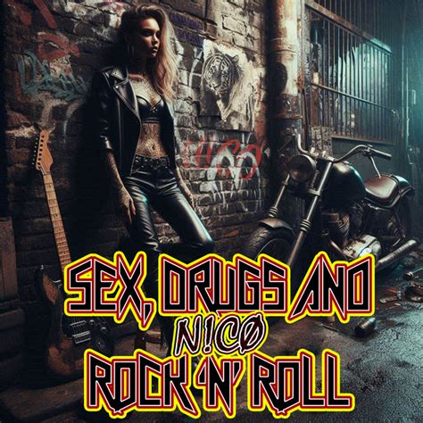 Sex Drugs and Rock N Roll N CØ