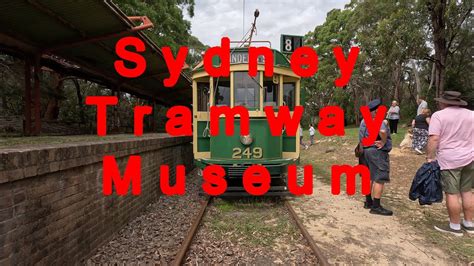 Exploring The Sydney Tramway Museum Vintage Trams Rides And History