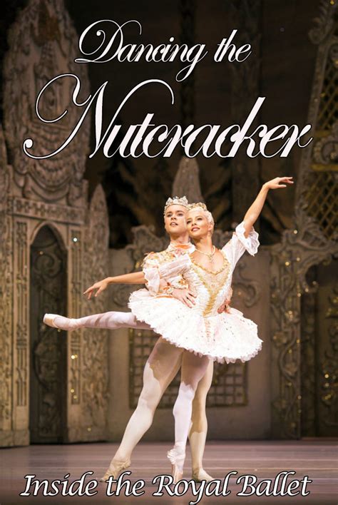 Dancing The Nutcracker Inside The Royal Ballet 2016