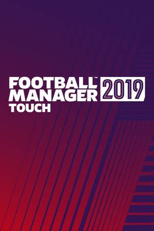 Football Manager 2019 Touch Completions HowLongToBeat