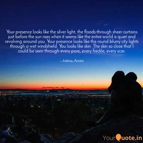 Your Presence Looks Like Quotes Writings By Indrina Amrita