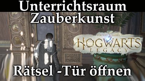 Rätsel Tür öffnen Unterrichtsraum Zauberkunst Hogwarts Legacy