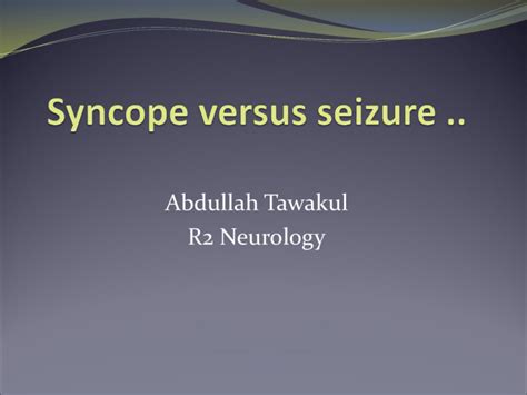 Syncope Vs seizure