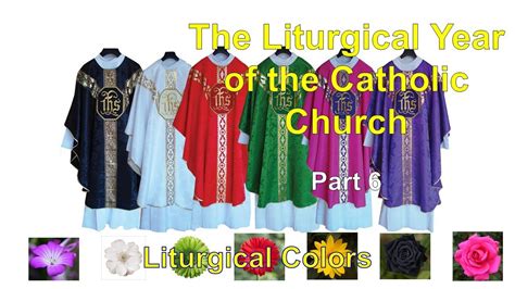 The Liturgical Year Of The Roman Catholic Church 6 Liturgical Colors