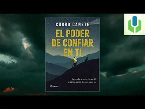 El Poder De Confiar En Ti Libro De Curro Ca Ete Rese A Youtube