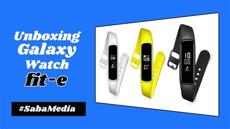 Unboxing Samsung Galaxy Fit Youtube