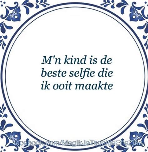 Best Images About Leuke En Mooie Spreuken On Pinterest Texts Tes