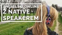 Angielski online z native speakerem kursy językowe Szkoła Językowa