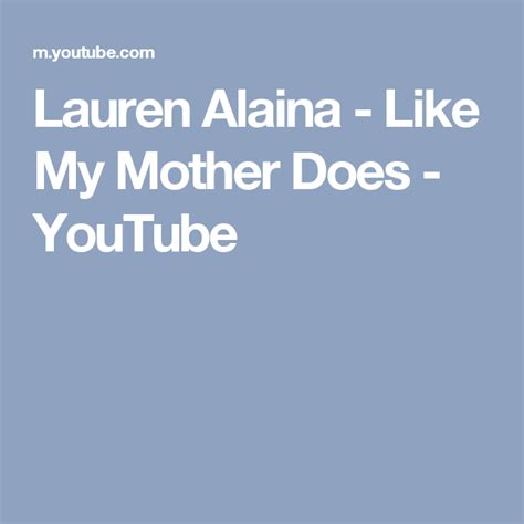 Lauren Alaina - Like My Mother Does - YouTube | Lauren alaina, Like my ...