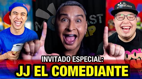 Jj Comediante El Moscast Vip Cap 93 Youtube