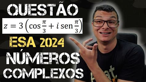 QUESTÃO ESA 2024 Potência de complexo na forma trigonométrica YouTube