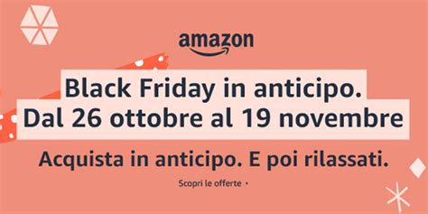 Consigli Ultimi Giorni Per Il Black Friday In Anticipo Ecco